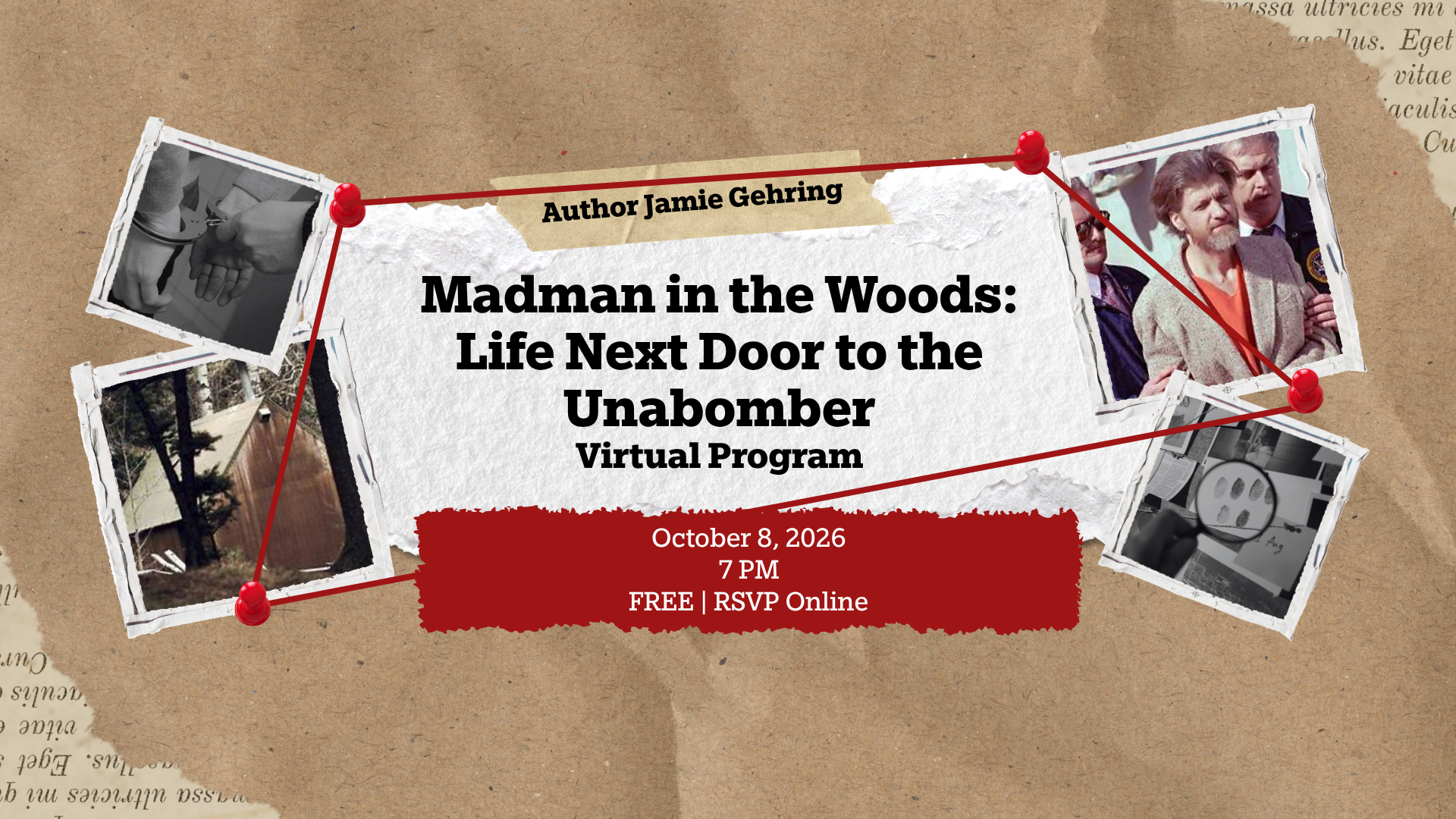 Madman in the Woods: Life Next Door to the Unabomber Virtual Program