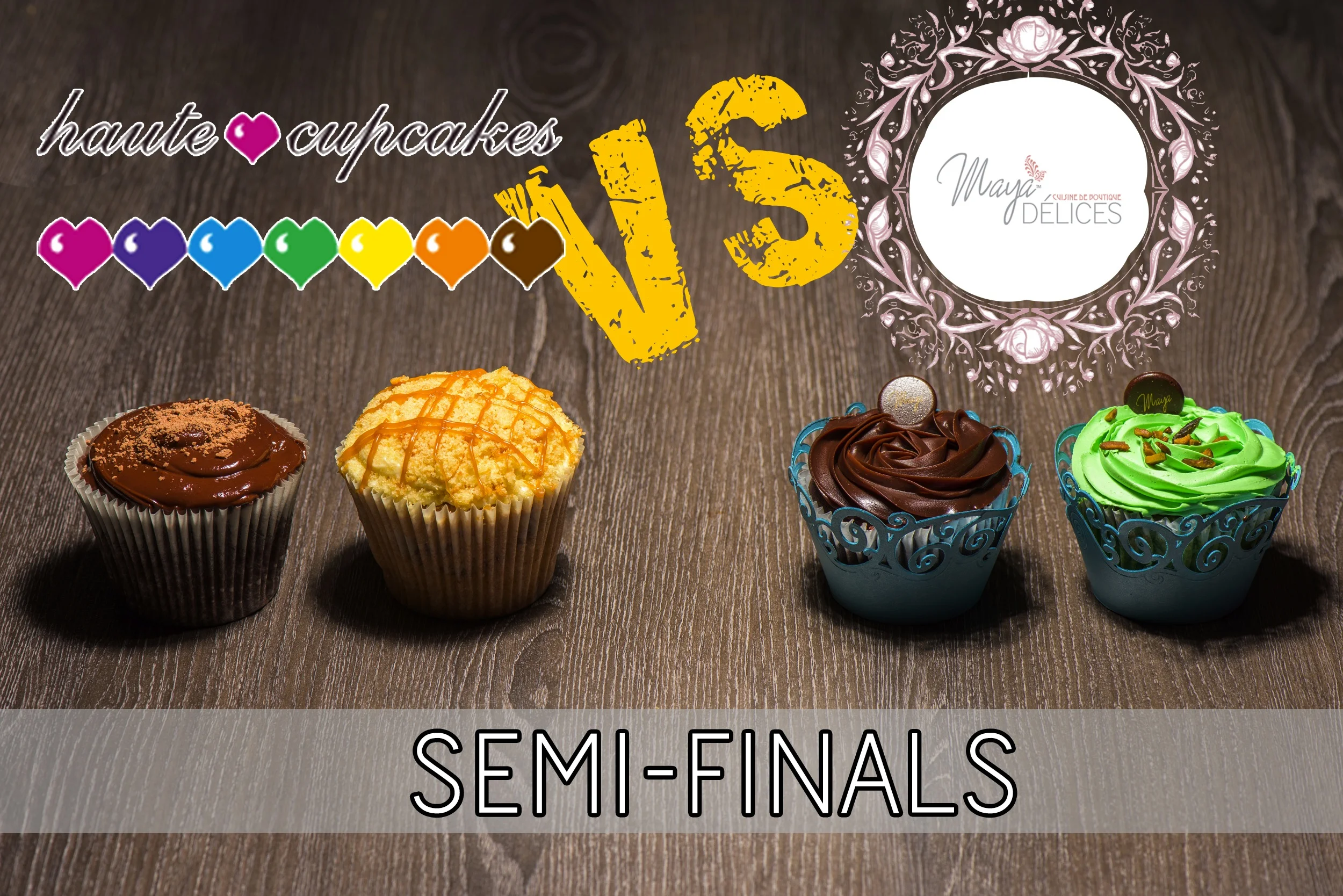 Cupcake War - Semi Finals: Maya Delices VS Haute Cupcakes