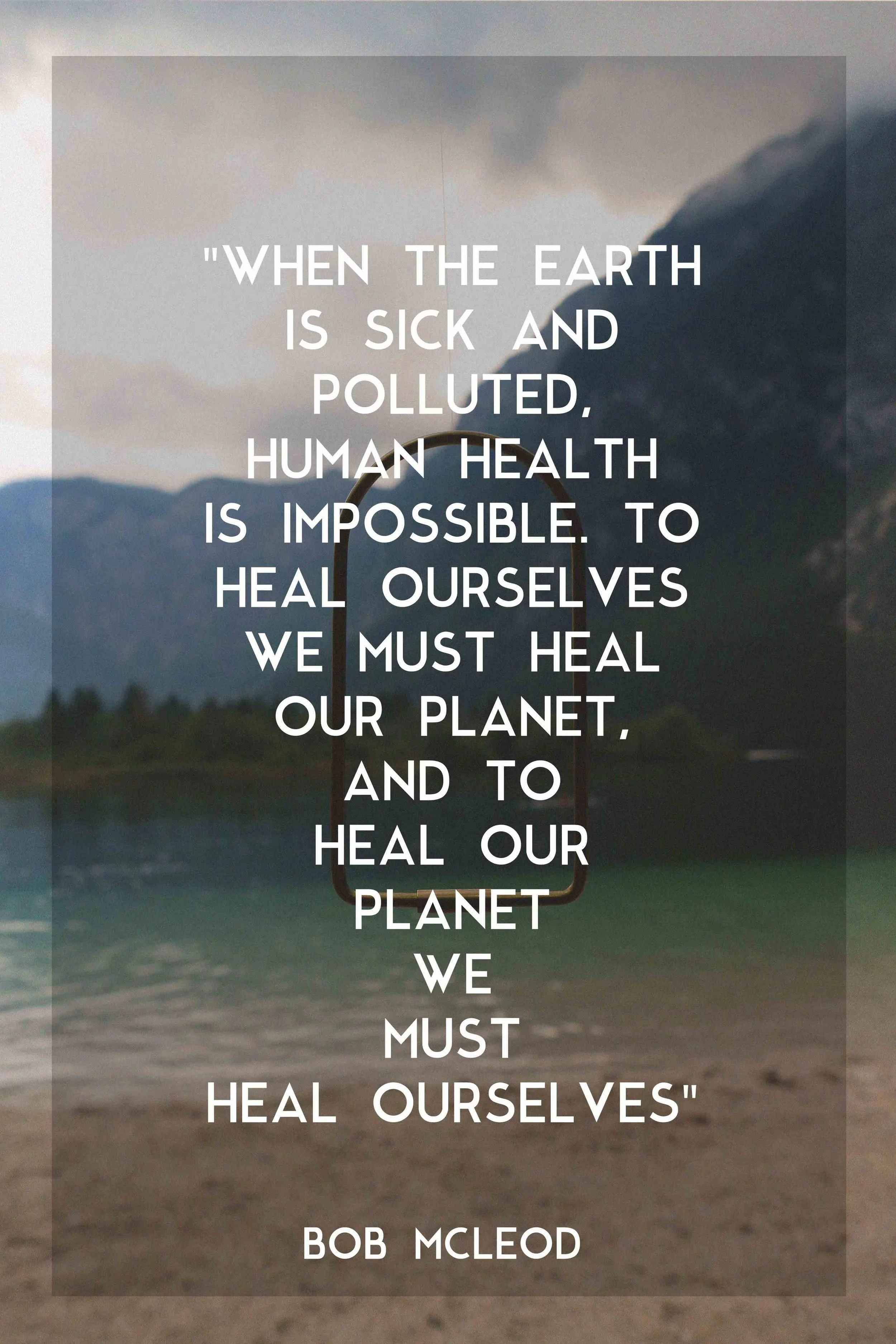 Bob McLeod - When the earth is sick and polluted