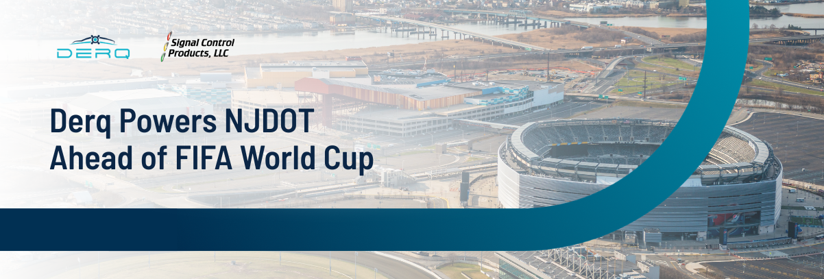 Derq Powers NJDOT AI Traffic Network Across Nearly 100 Sites Ahead of FIFA World Cup