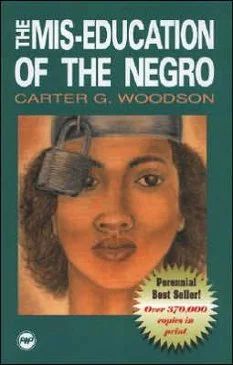 Mis-Education Of The Negro - Carter G. Woodson