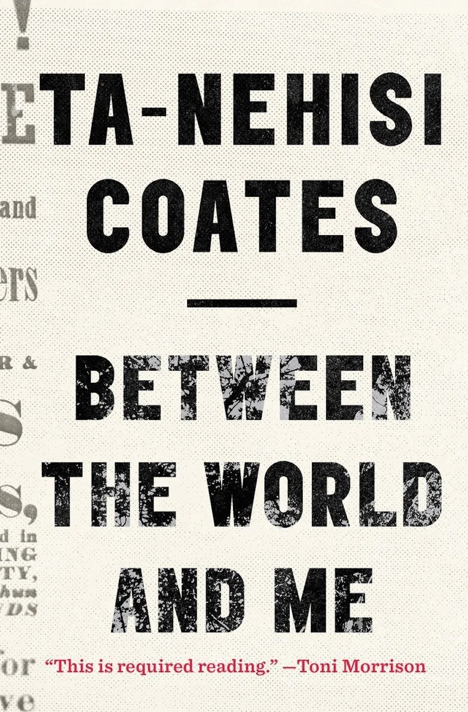 Between The World And Me - Ta-nehisi Coates