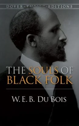 The Souls Of Black Folks - W.E.B. DuBois
