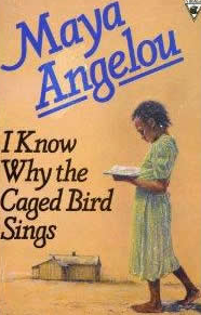 I Know Why The Cage Bird Sings - Maya Angelou