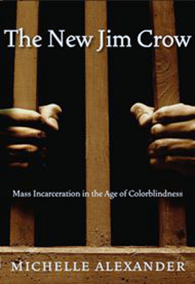 The New Jim Crow - Michelle Alexander
