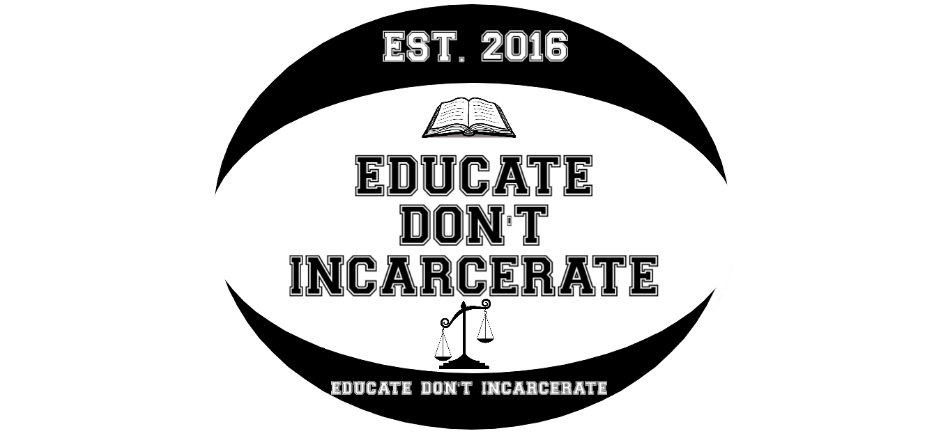 Educate Don't Incarcerate