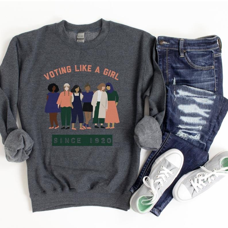 Voting Like A Girl Sweatshirt, $31