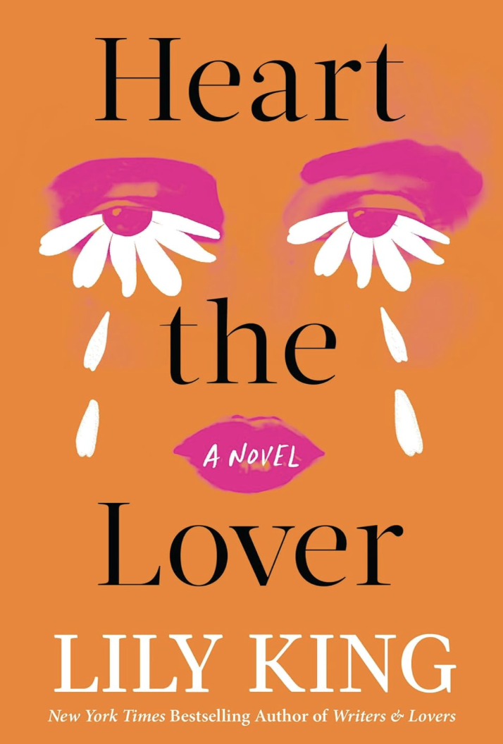 Heart The Lover by Lily King