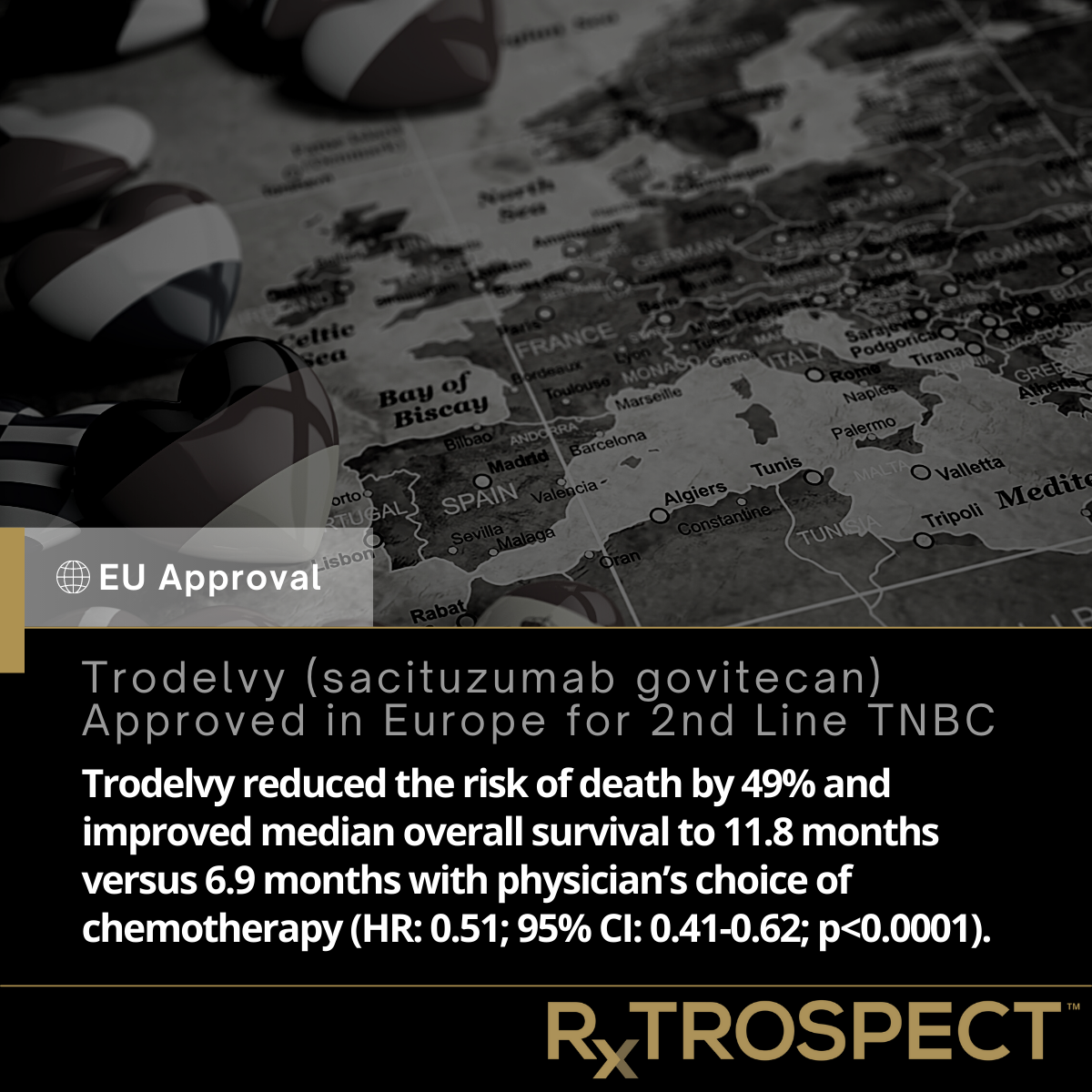 Trodelvy (sacituzumab govitecan) Approved in Europe for 2nd Line TNBC