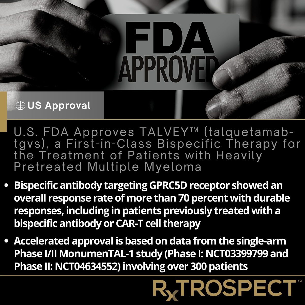 U.S. FDA Approves TALVEY™ (talquetamab-tgvs), a First-in-Class Bispecific Therapy for the Treatment of Patients with Heavily Pretreated Multiple Myeloma