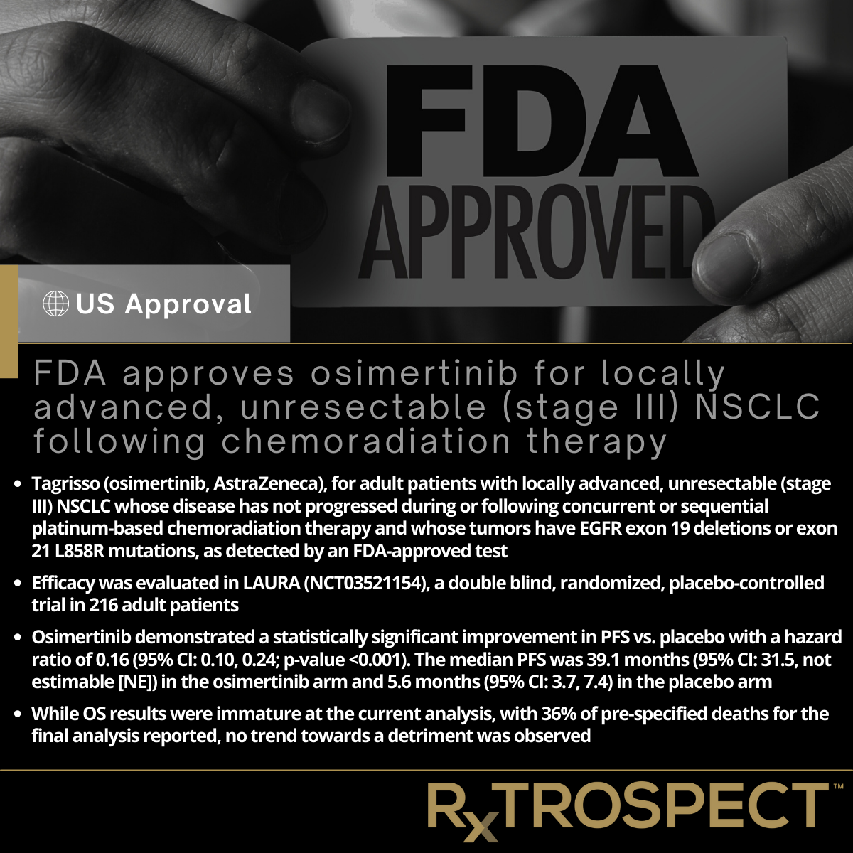 FDA approves osimertinib for locally advanced, unresectable (stage III) NSCLC following chemoradiation therapy