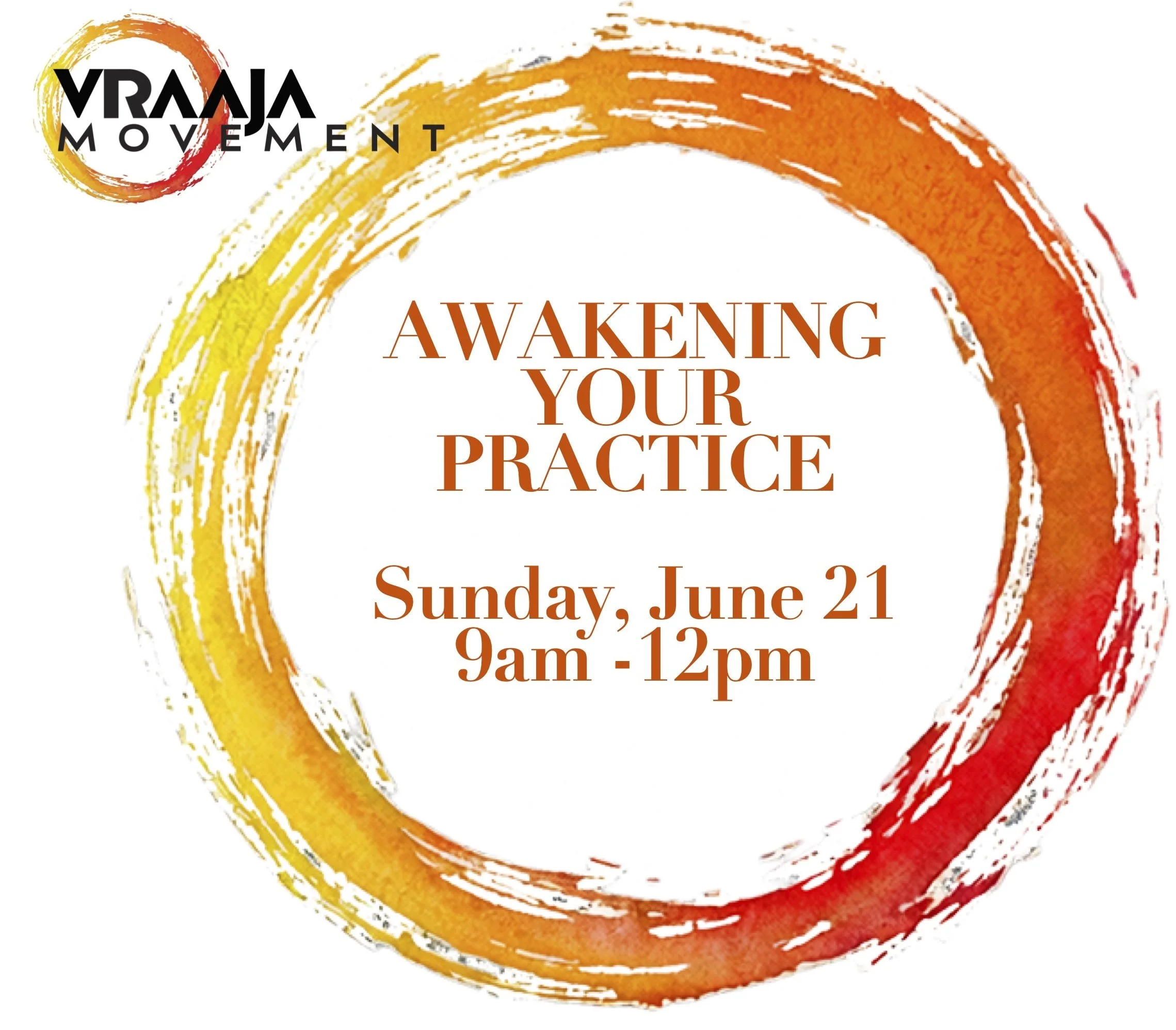 Awakening Your Practice  Sunday, June 21  9am to 12pm