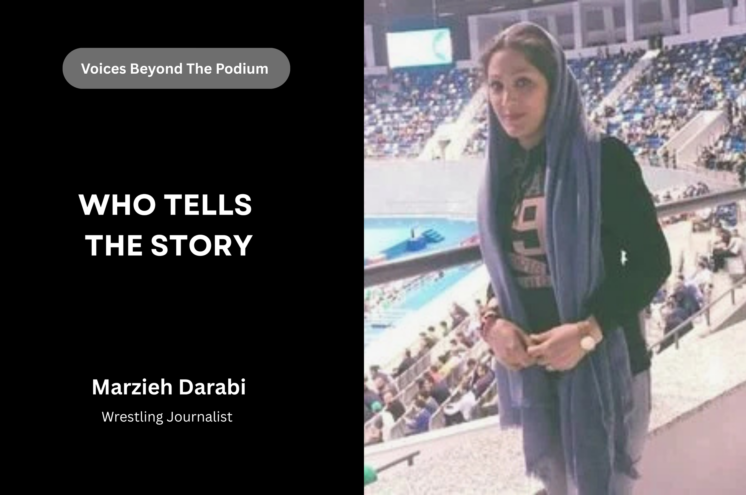 Marzieh Darabi: Reporting Wrestling Beyond the Headlines
