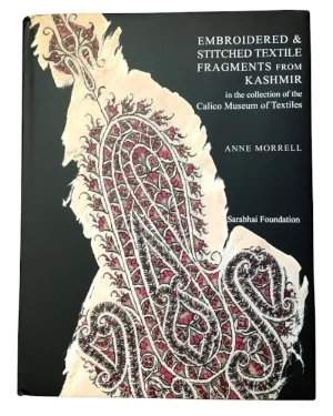 Embroidered & Stitched Textile Fragments from Kashmir in the collection of the Calico Museum of Textiles