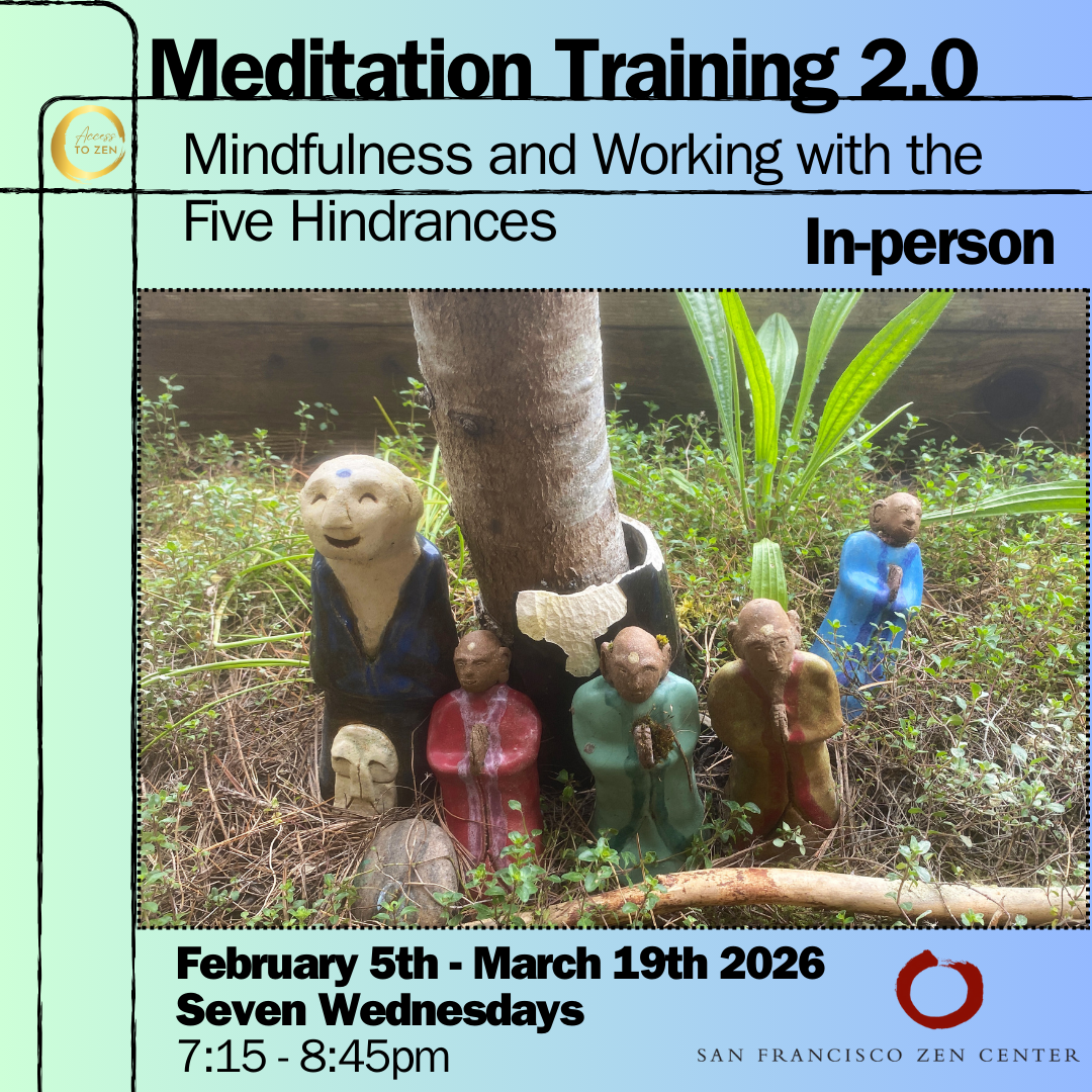 Meditation Training 2.0 : Mindfulness &amp; Working with the Five Hindrances (In-person)