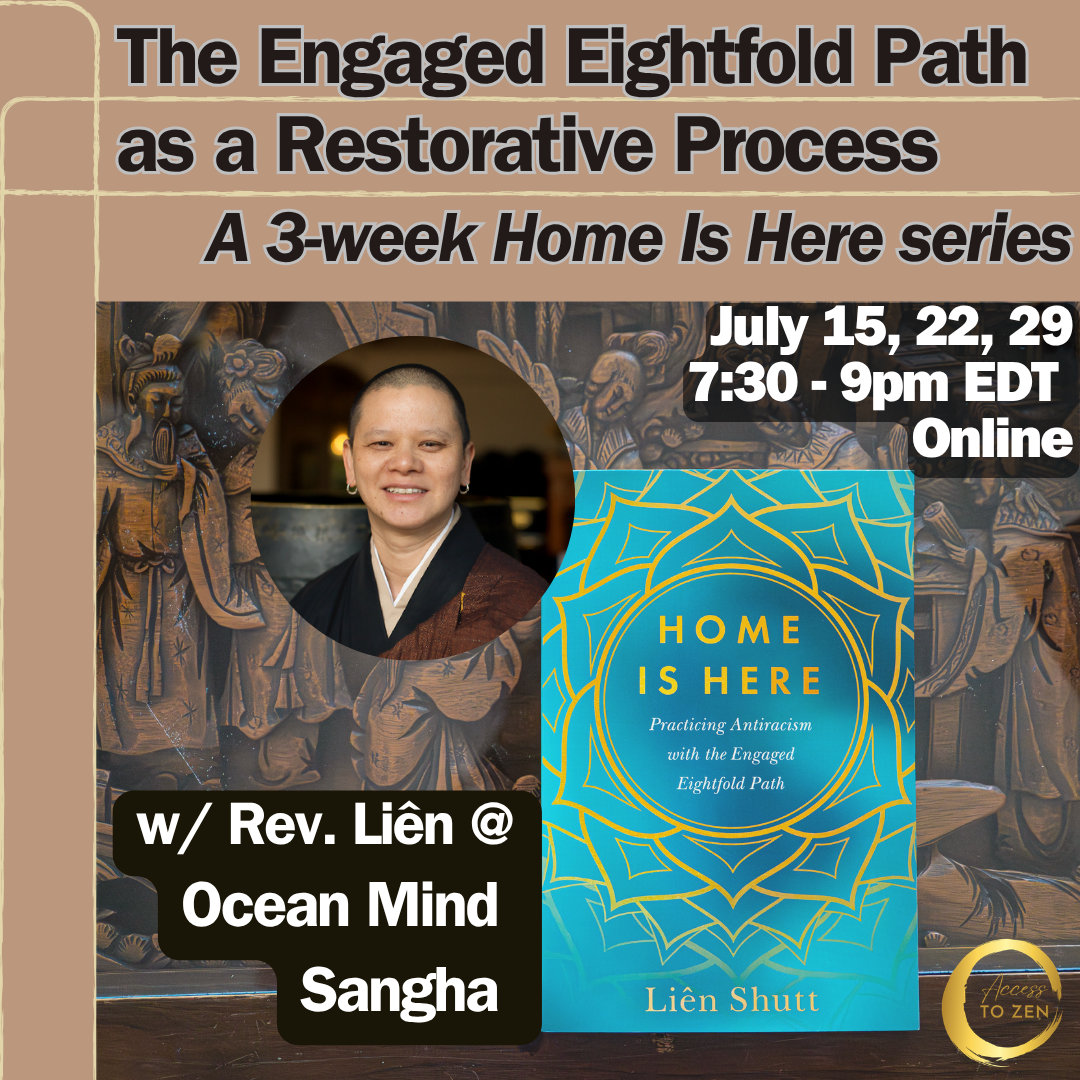 The Engaged Eightfold Path as a Restorative Process with Rev Liên (Online)