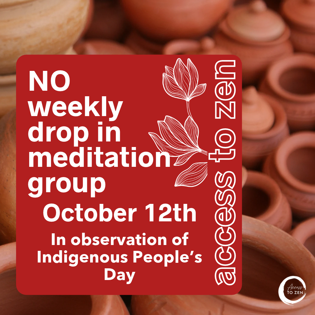 No A2Z Meditation Group, 10/12, for Indigenous People's Day