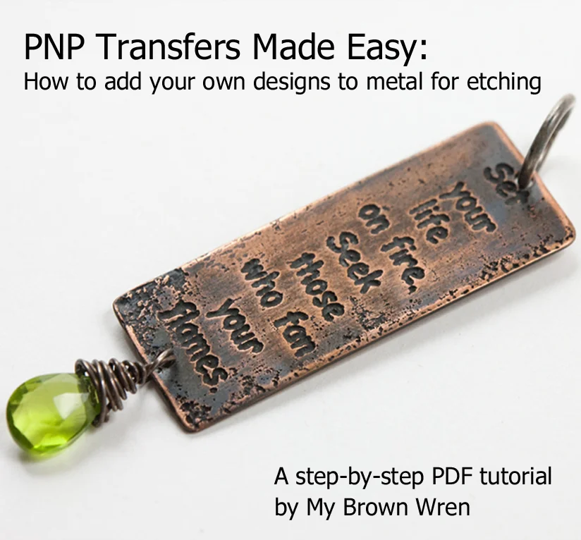PnP Image Transfers for Etching Tutorial by Tammi Sloan of My Brown Wren