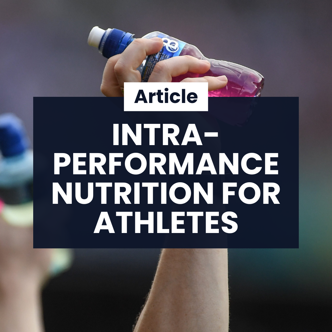 Intra-Performance Nutrition