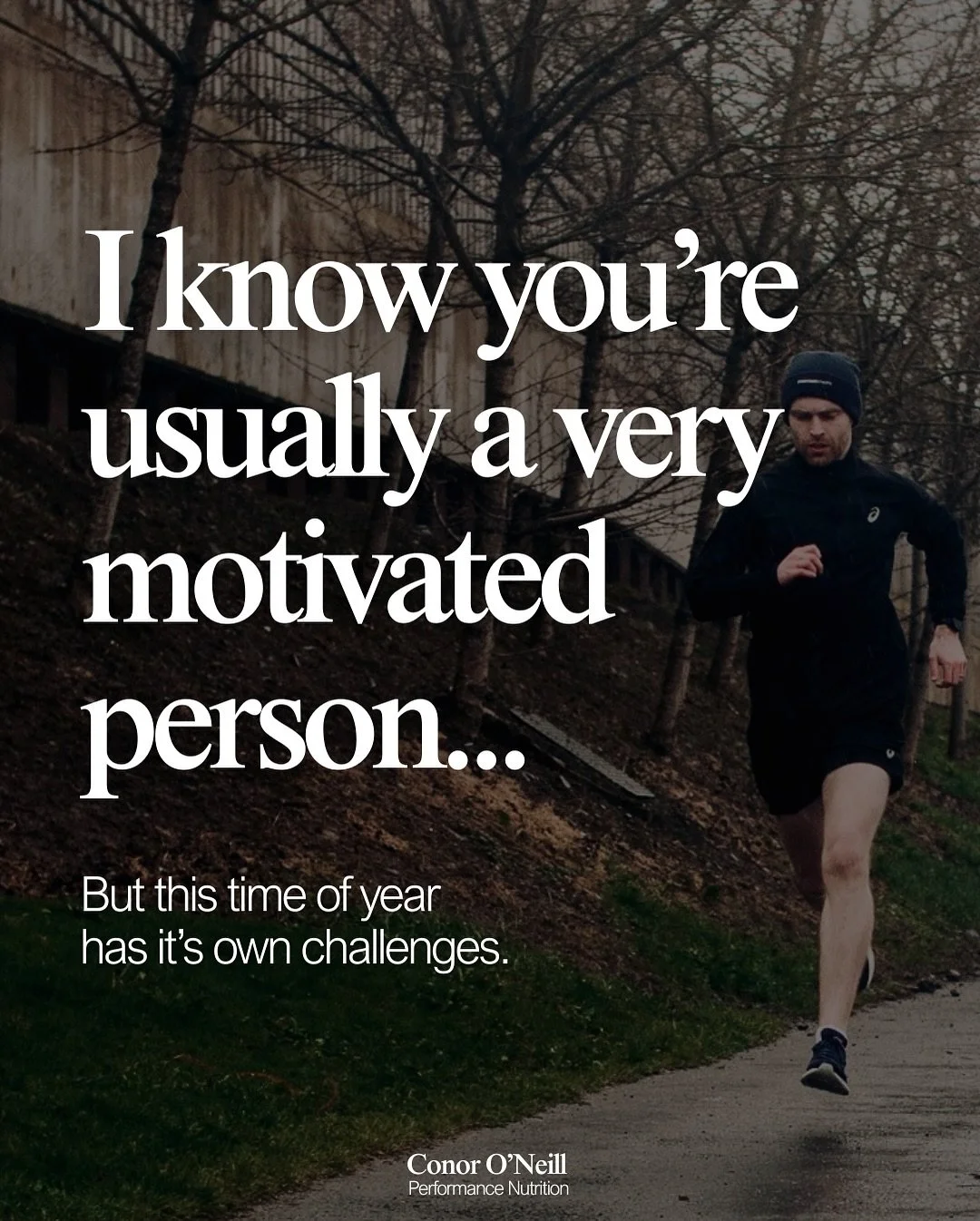 Control the controllables.

The outdoor temperatures might be in the low single-figures, BUT you can get a decent running jacket and bottoms.

The roads might be frosty, BUT you can run on the treadmill.

The barbell might be cold, BUT you can throw 