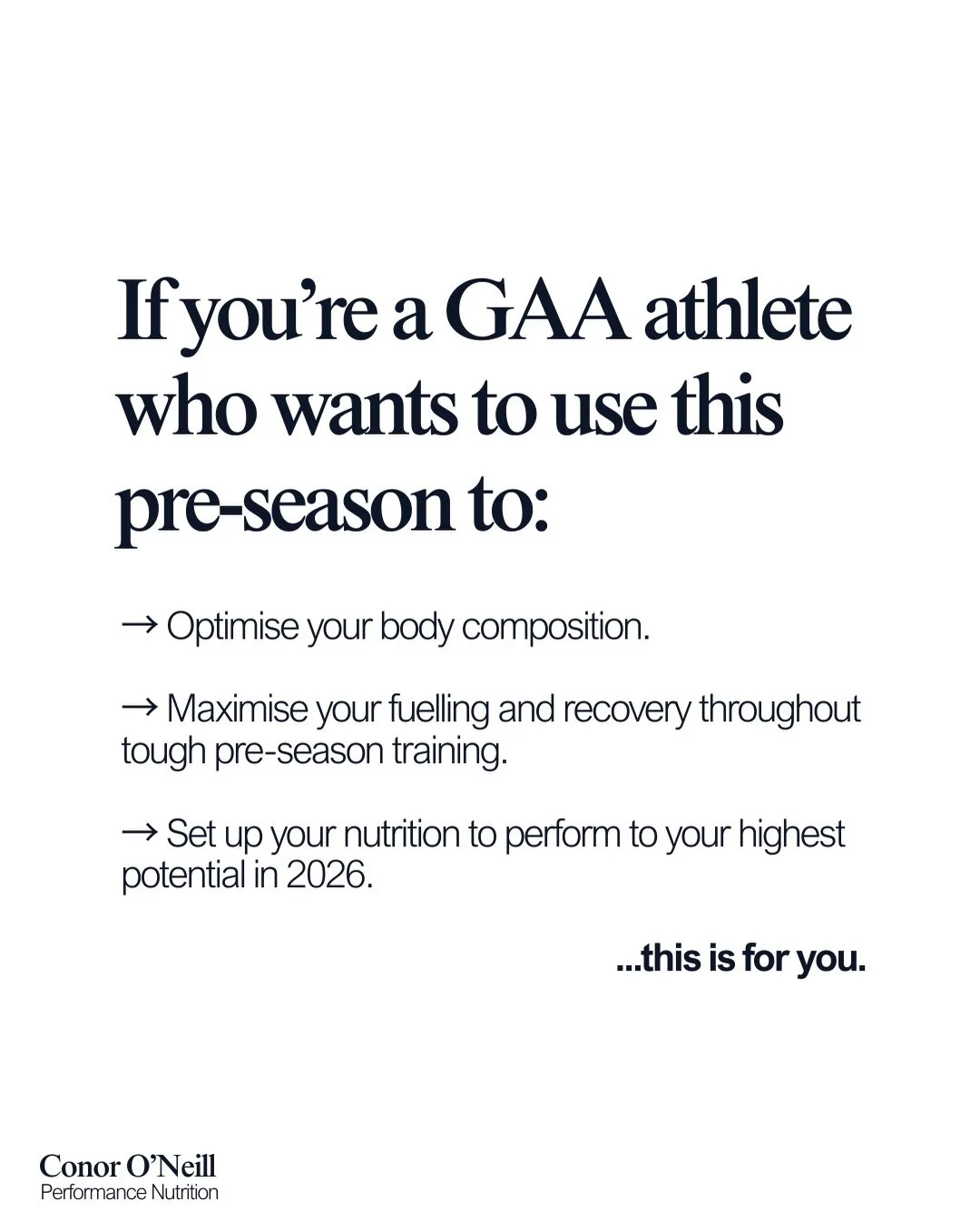 If you&rsquo;re a GAA athlete who wants to use this pre-season to:

1. Optimise your body composition.

2. Maximise your fuelling and recovery throughout tough pre-season training.

3. Set up your nutrition to perform to your highest potential in 202