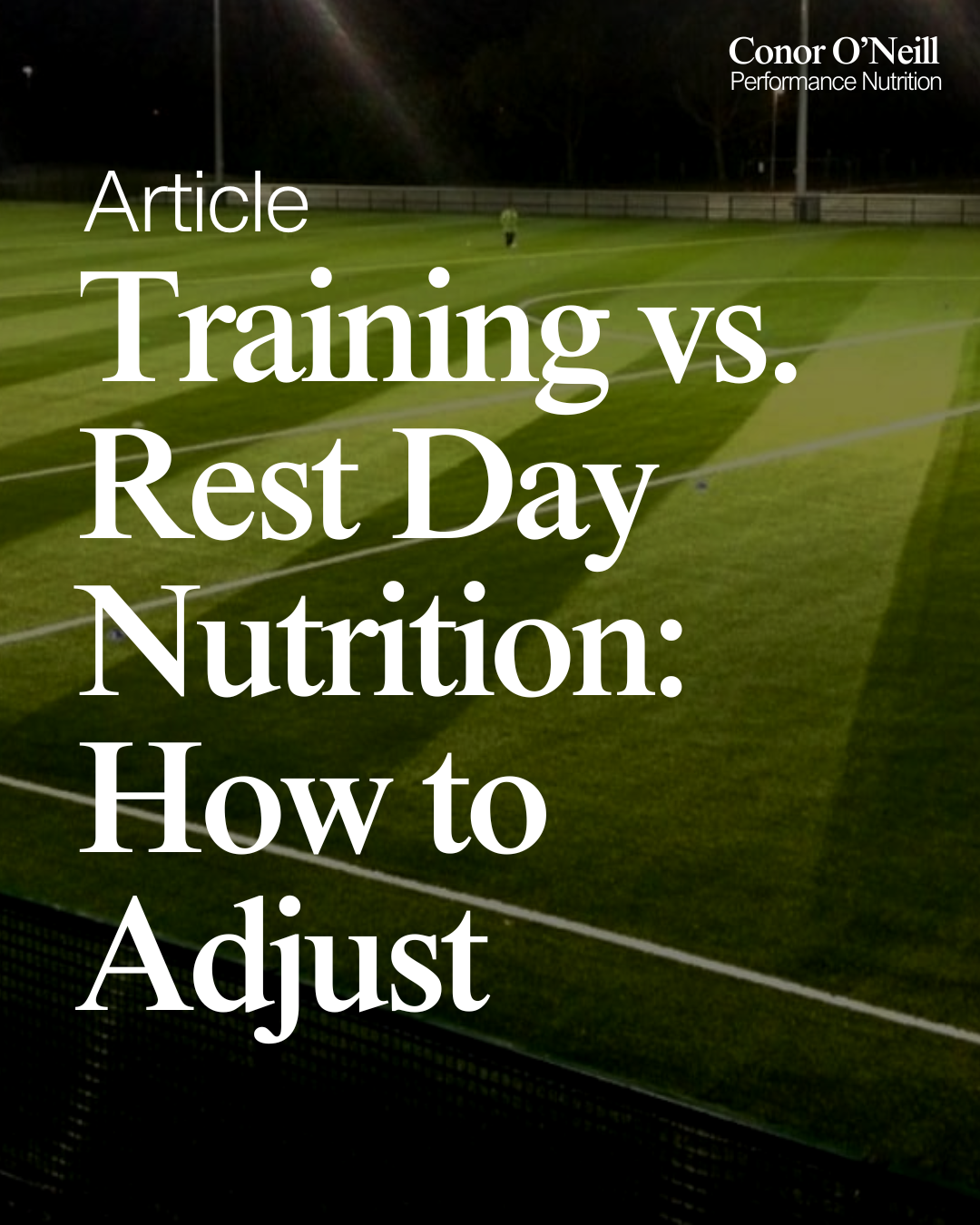 Training vs. Rest Day Nutrition: How to Adjust