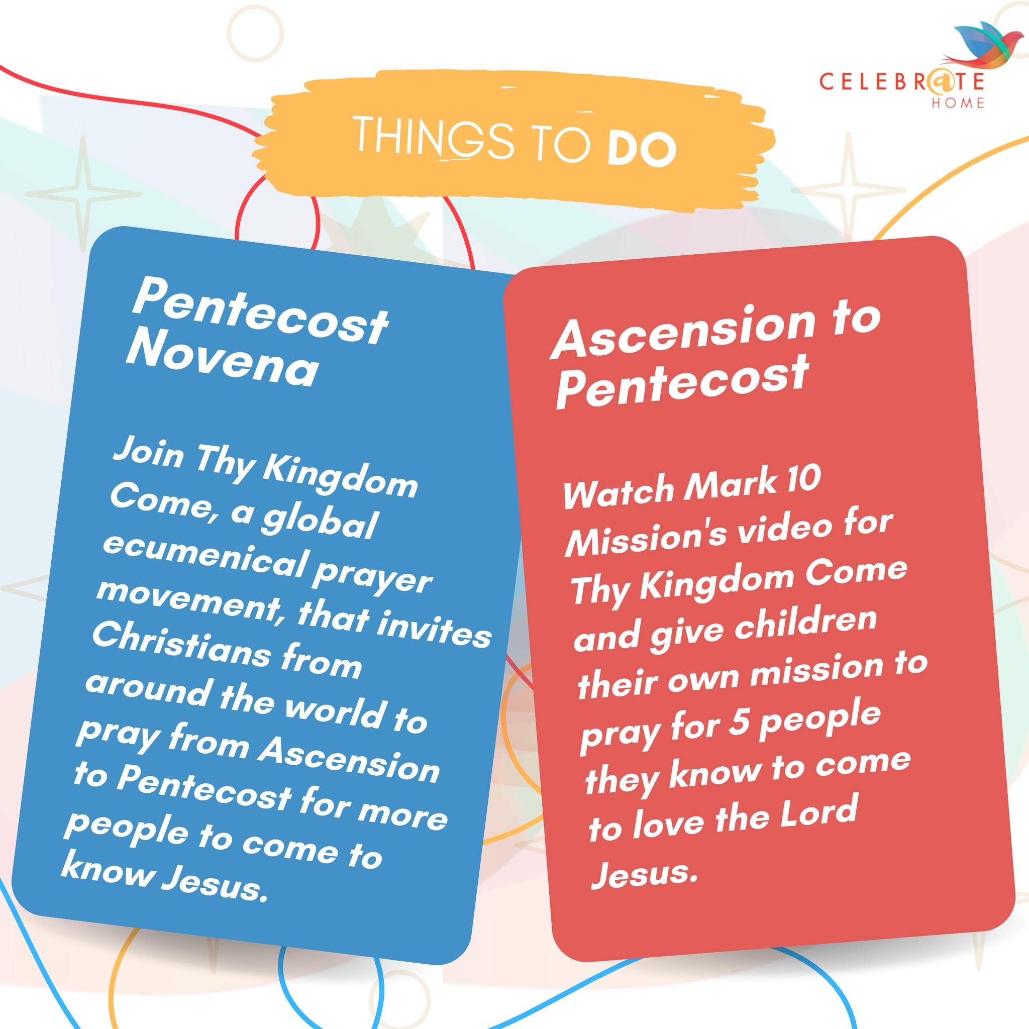 Join us as we pray a Novena from Ascension to Pentecost from 10-18 May for more people to come to know Jesus.

Pentecost Novena: www.thykingdomcome.global/resources/resources-catholic-church

Thy Kingdom Come: www.themark10mission.co.uk/thy-kingdom-c