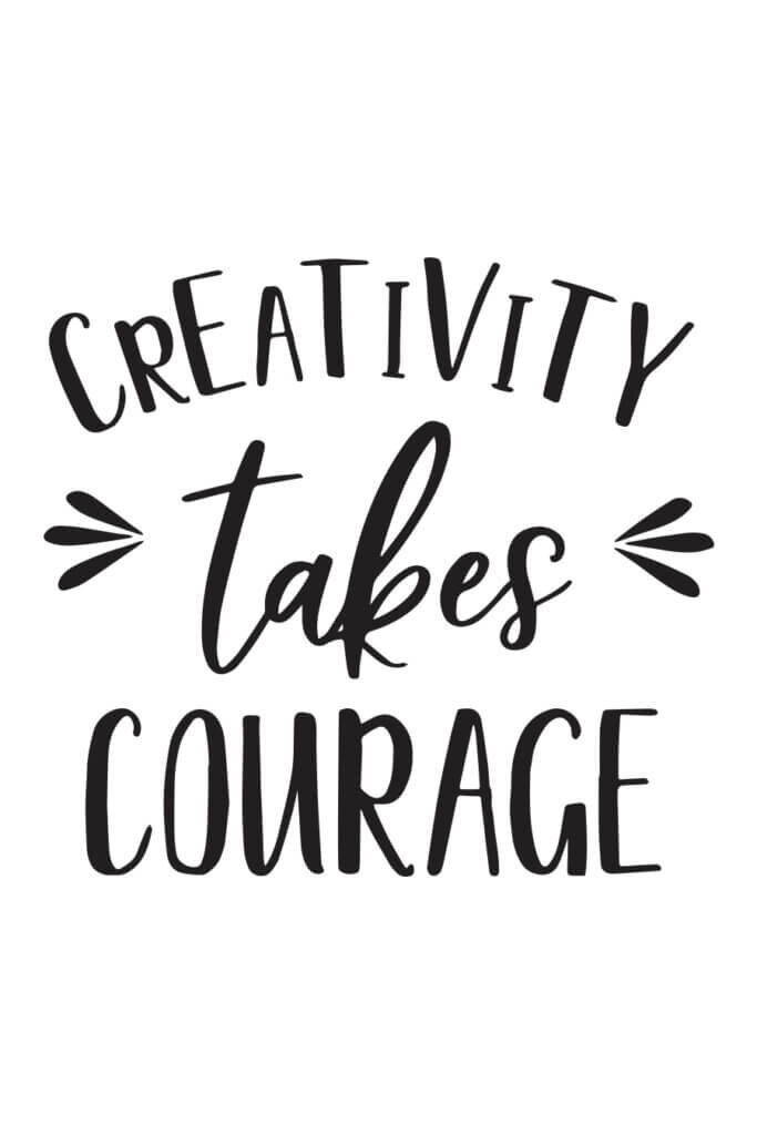 creativity-takes-courage-svg-file-1-683x1024.jpg