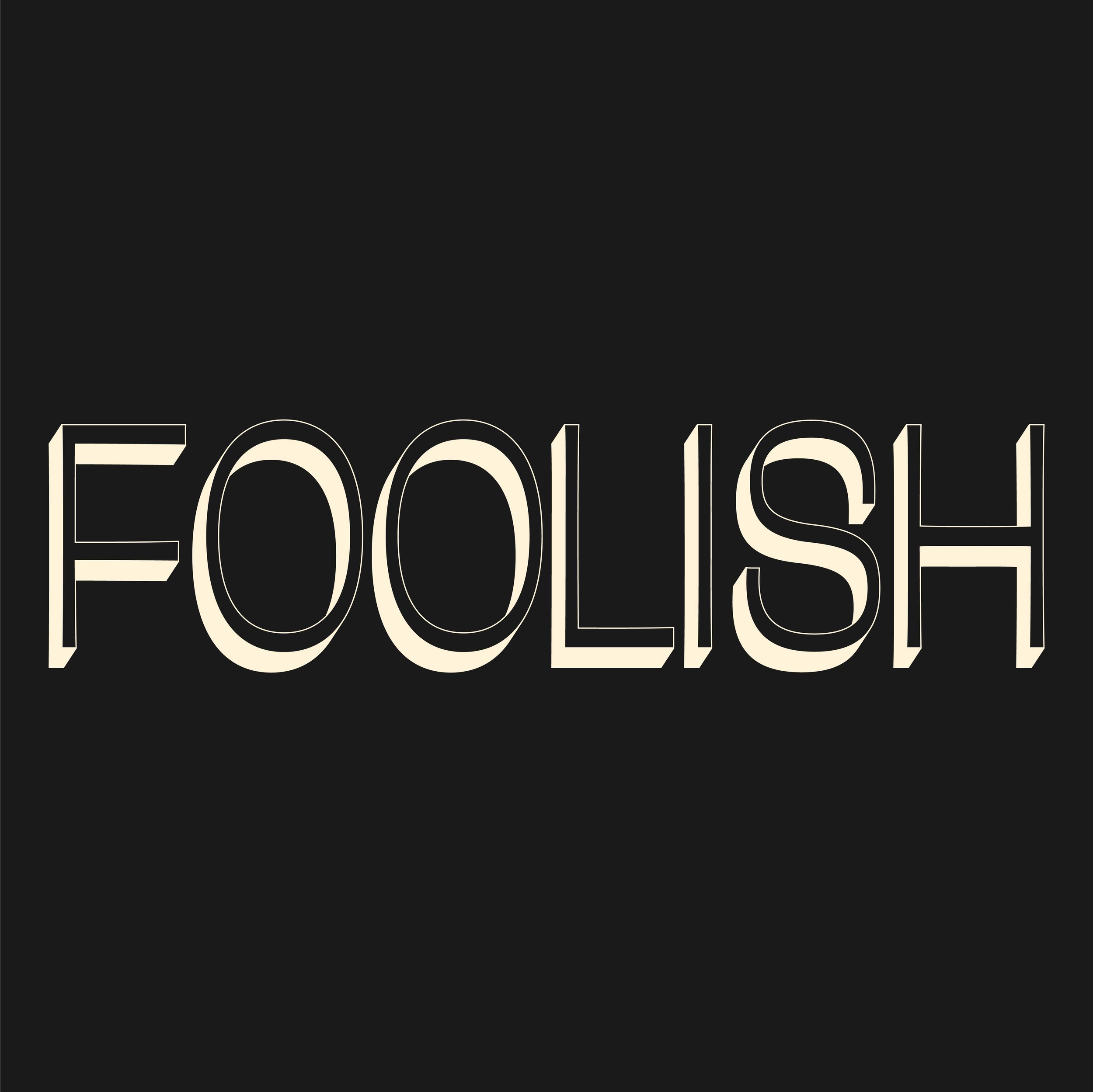 Foolishness
