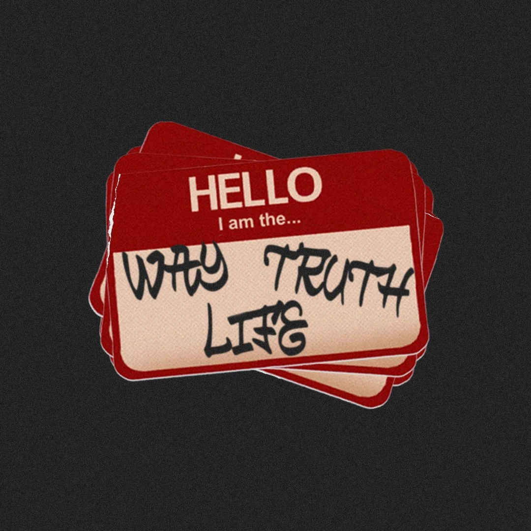 The Way, the Truth, and the Life