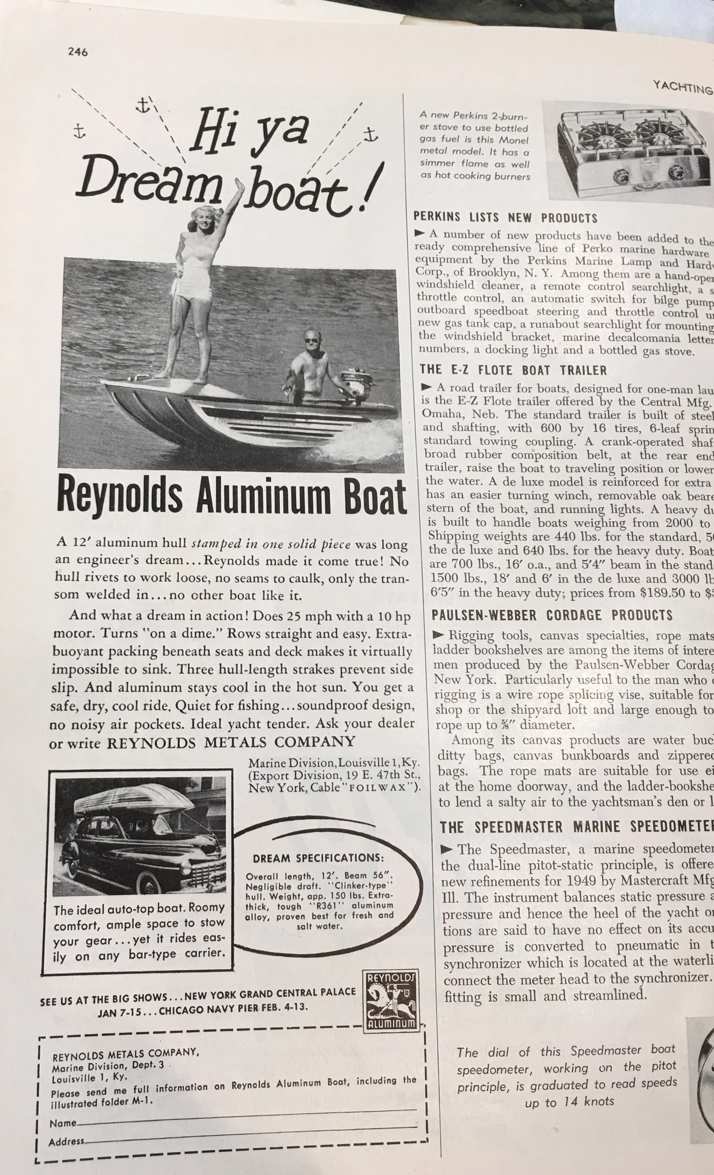 The Reynolds boat was stamped out of a single piece of aluminum. Check it out at the Big Shows in New York and Chicago!