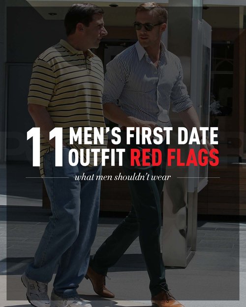 11 Men S First Date Outfit Red Flags Let S Get Going
