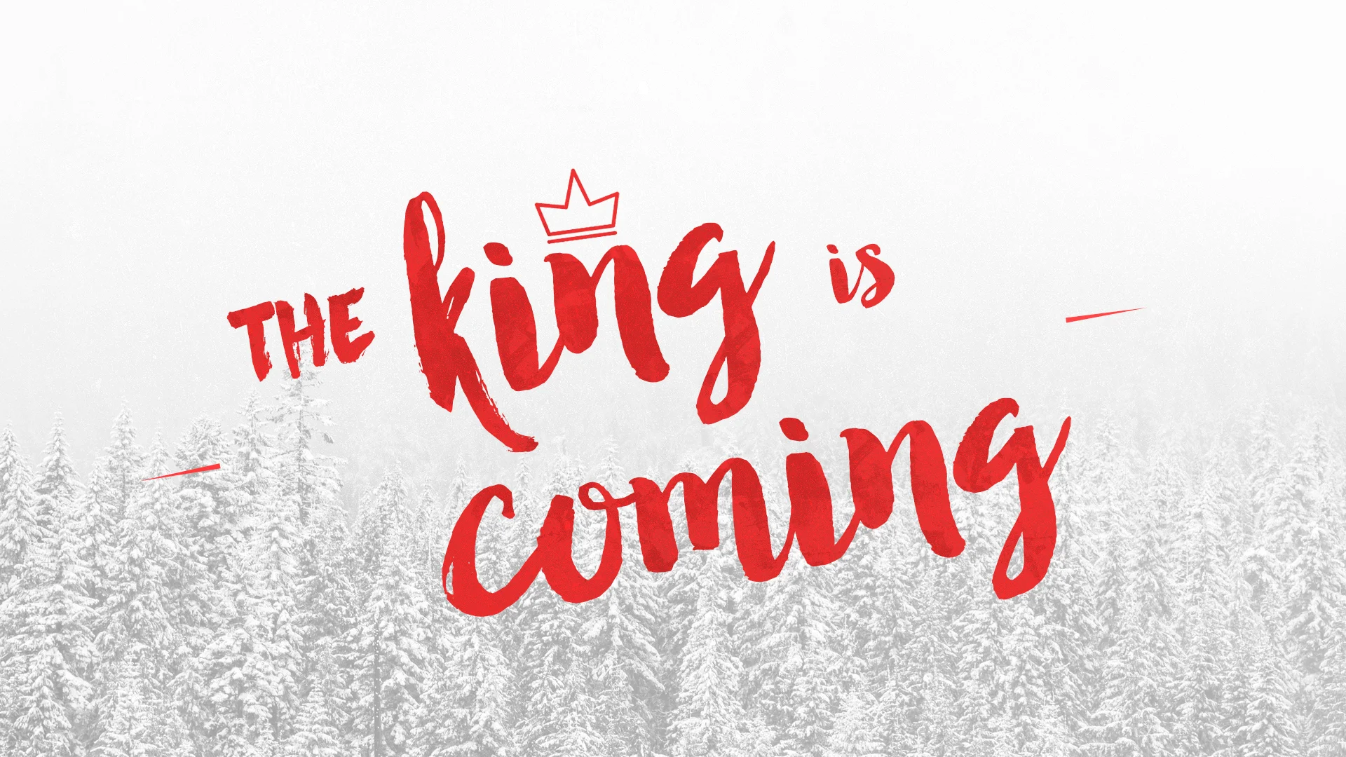 The King is Coming - December 2016