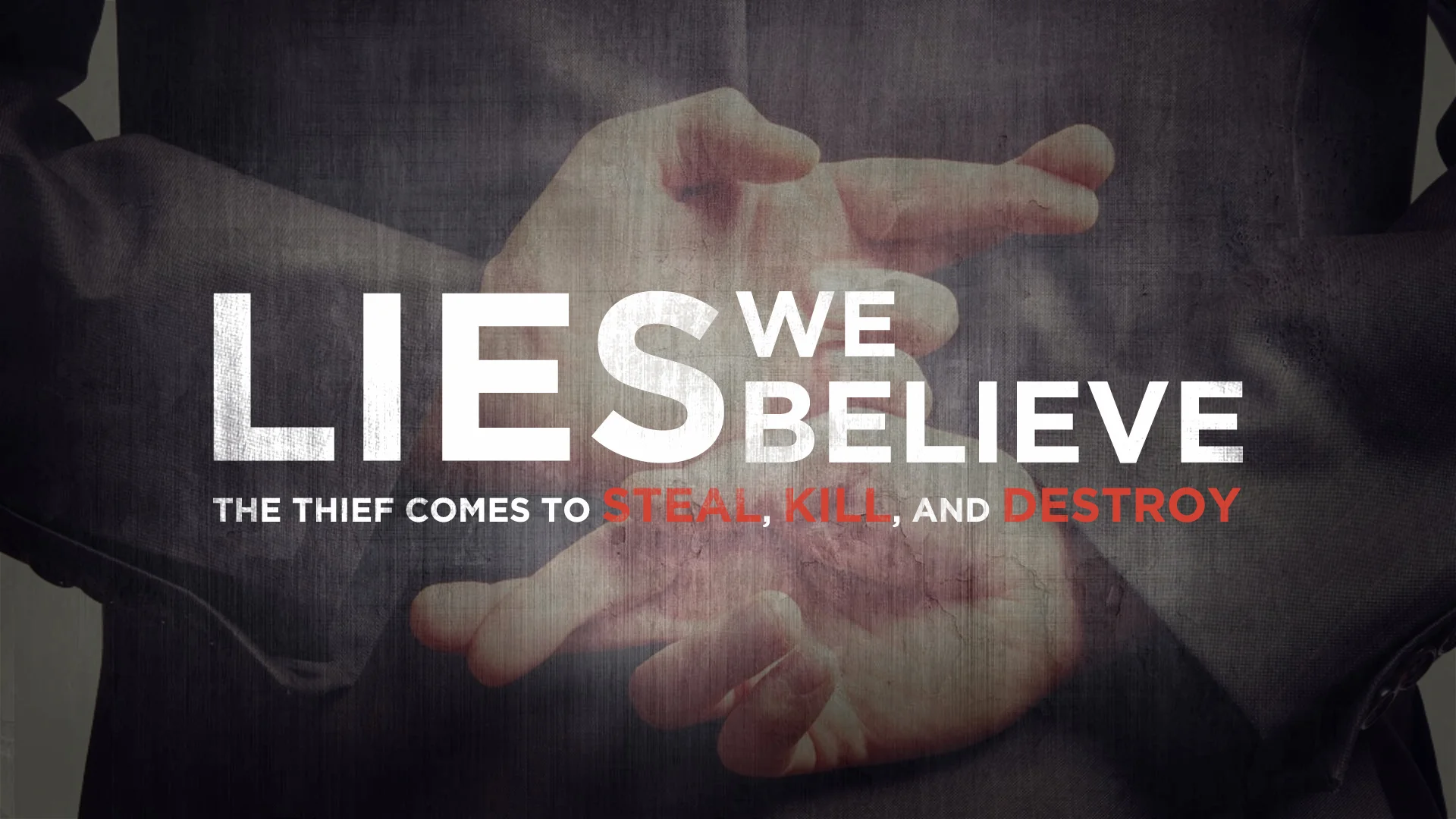 Lies We Believe - May 2016