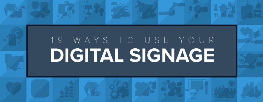 19 ideas and ways to use digital signage