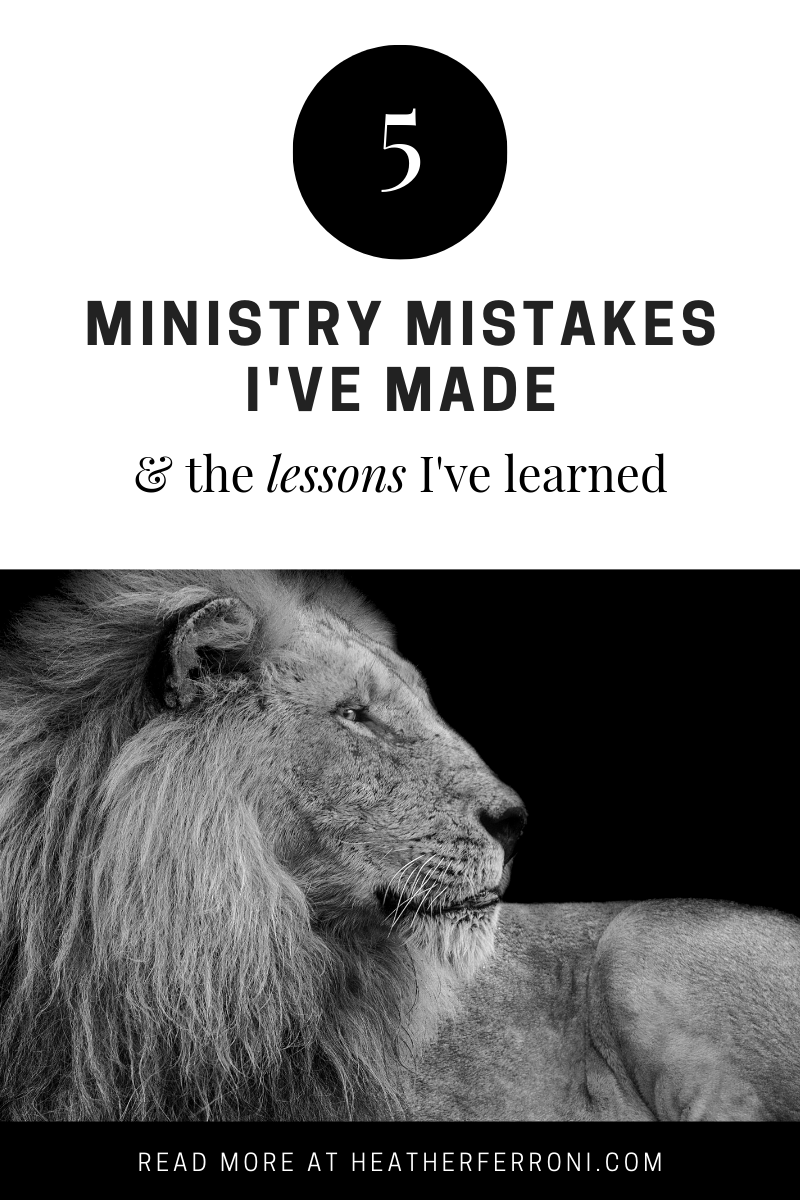 5 Ministry Mistakes I've Made and the Lessons I've Learned — Heather ...