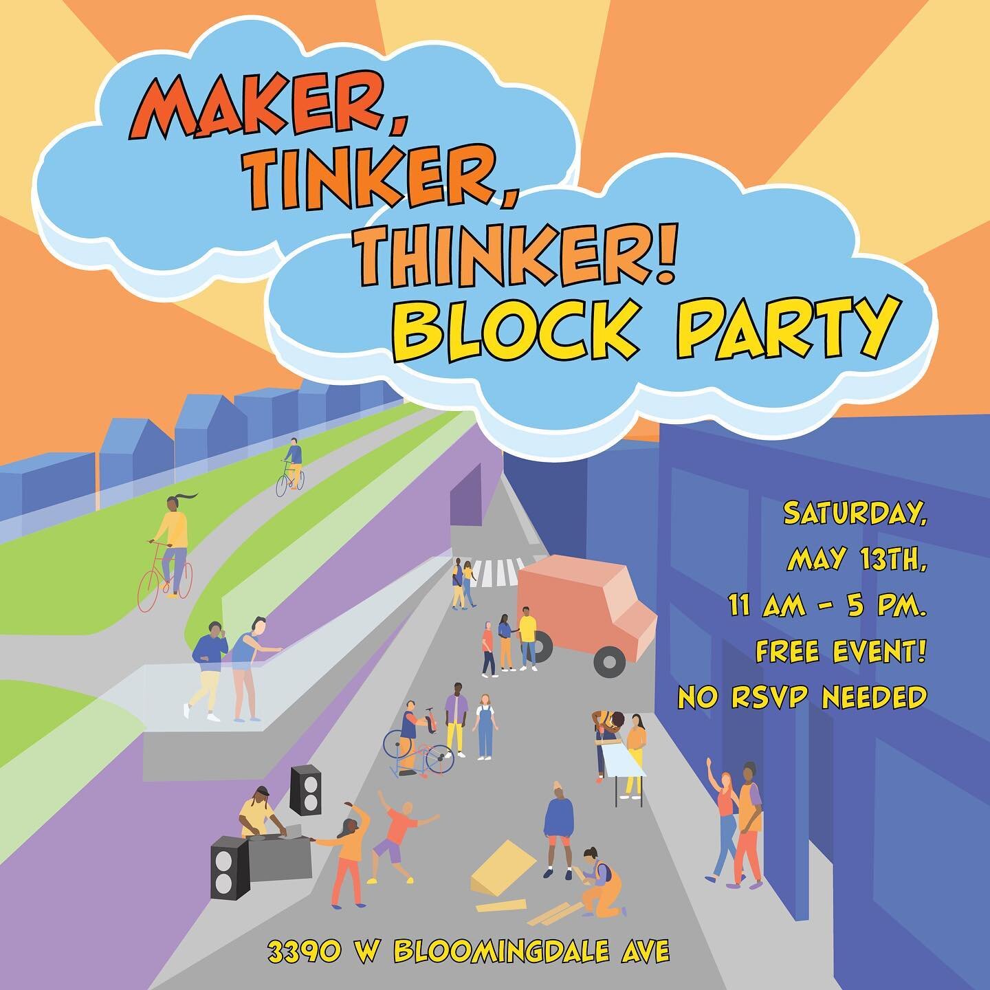 We&rsquo;re throwing a party!!! Come hang with us on Bloomingdale Ave between the 606 and Kimball Arts Center on May 13! The &ldquo;Maker-Tinker-Thinker&rdquo; Block Party will feature music, food, and activity stations with opportunities to build, l