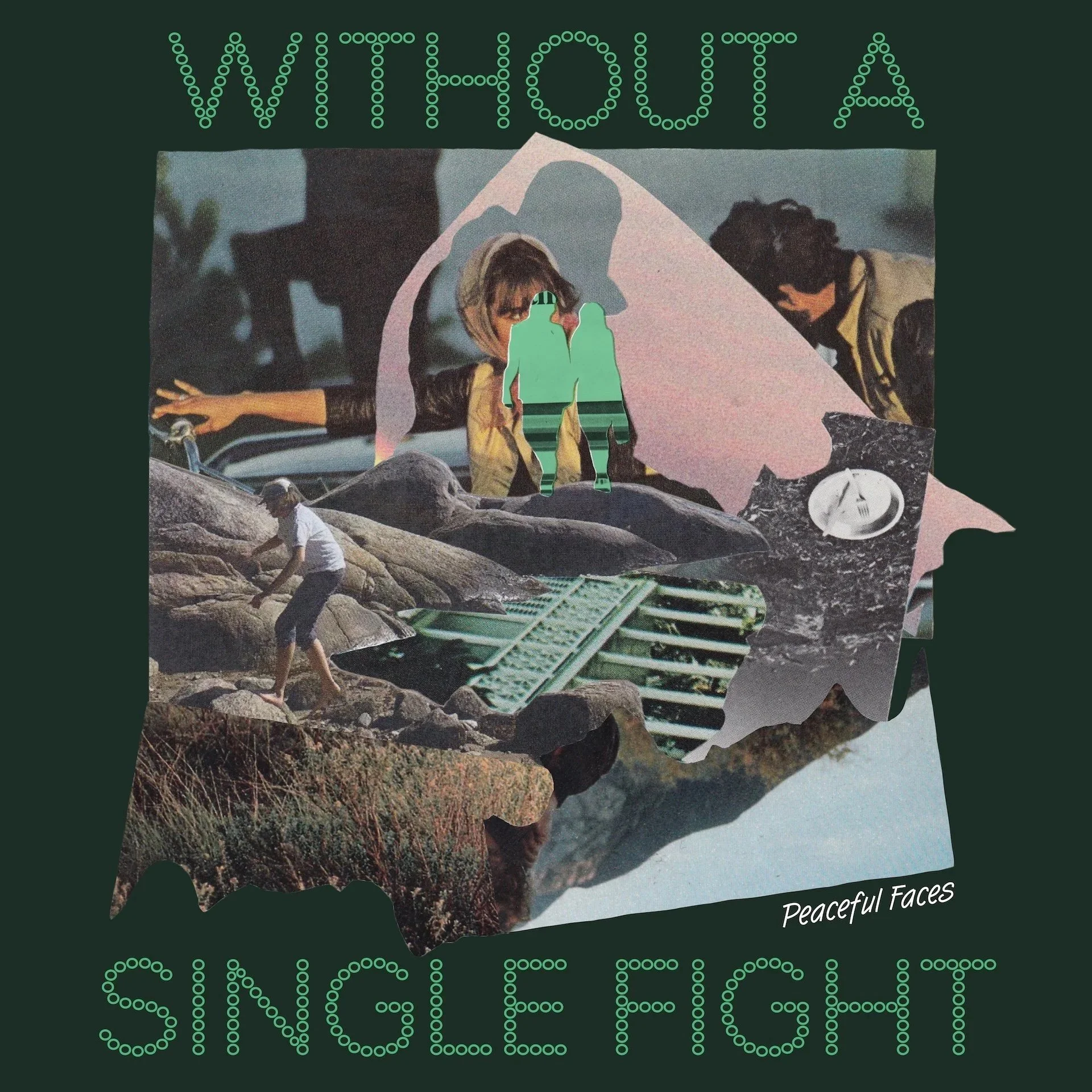 Peaceful Faces - Without a Single Fight