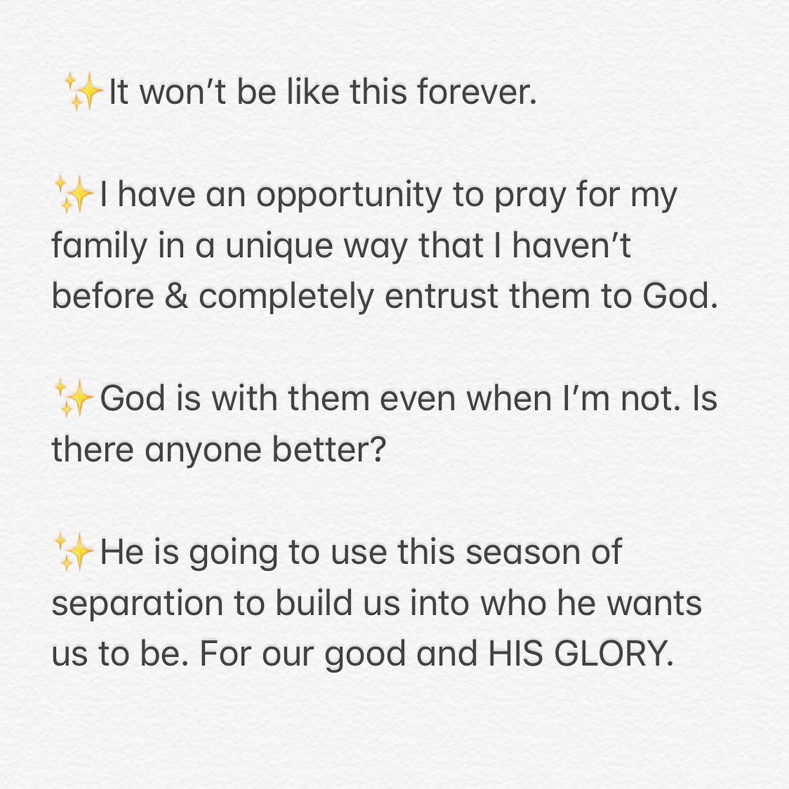 I jotted these down as reminders to myself last week when I was really struggling. 

Today as I was reading them, I realized I assumed they were unique to me. But God reminded me we are all currently living in a situation we didn&rsquo;t anticipate +