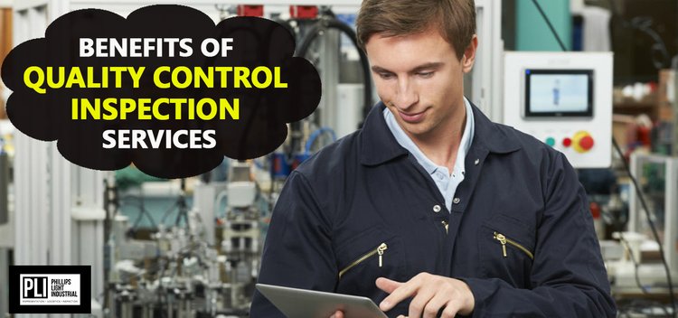 Benefits of Quality Control Inspection Services 