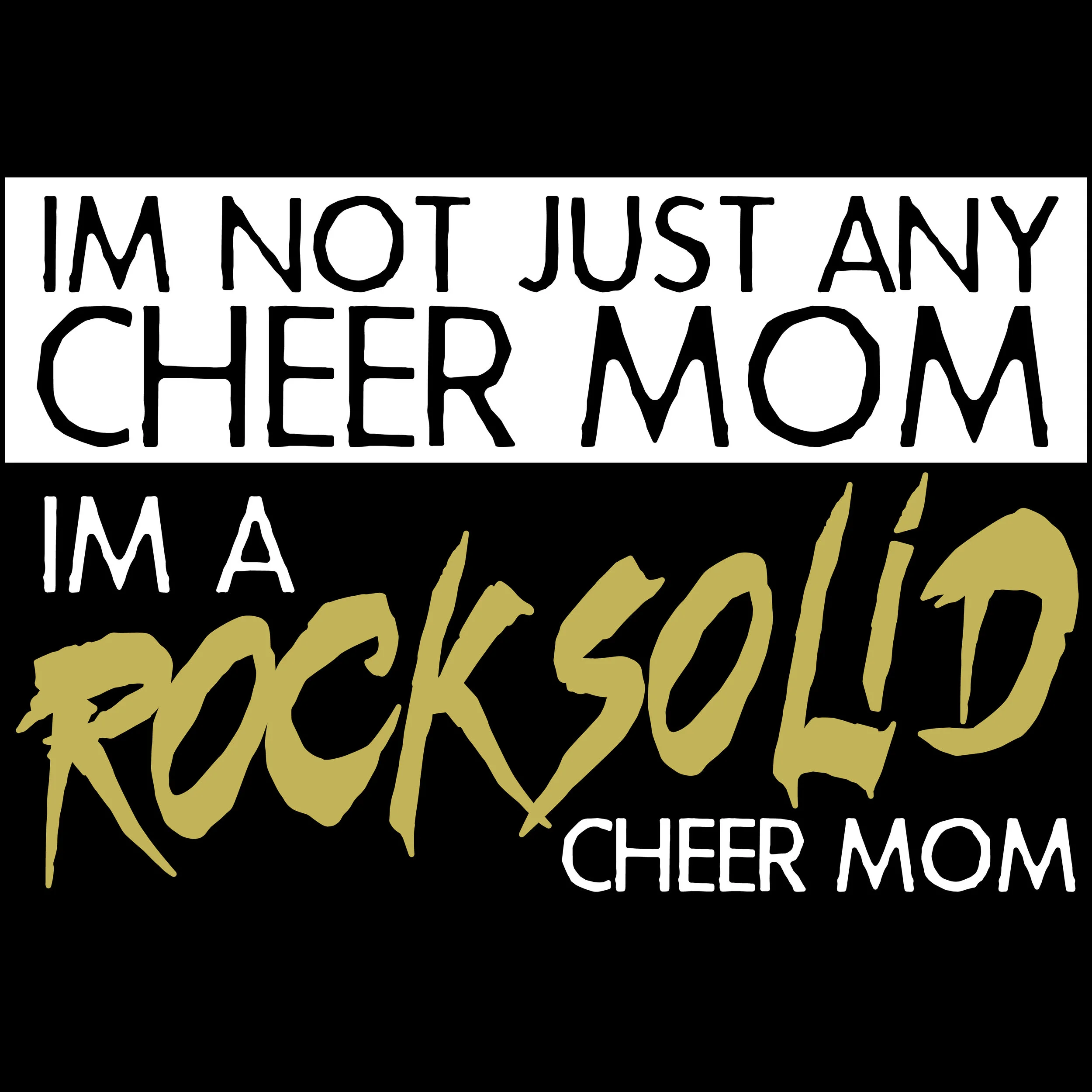 6. IM NOT JUST ANY CHEER MOM TSHIRT (In Store Only)