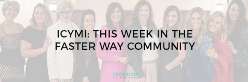 ICYMI: This Week in the FASTer Way Community