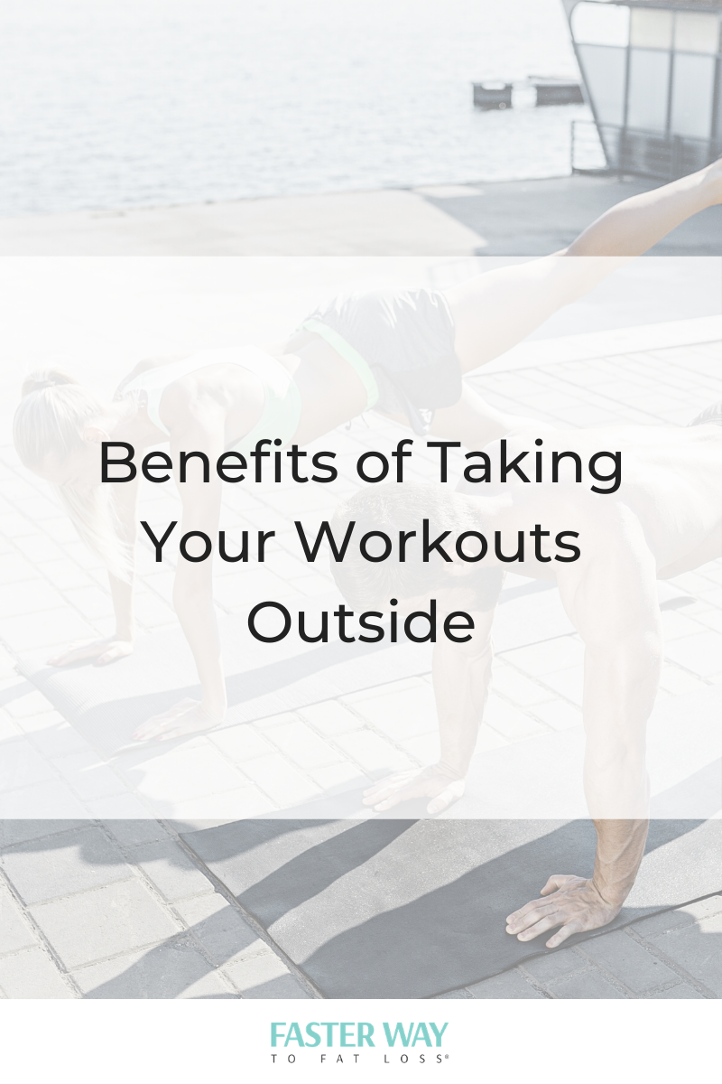 Benefits of Taking Your Workouts Outside