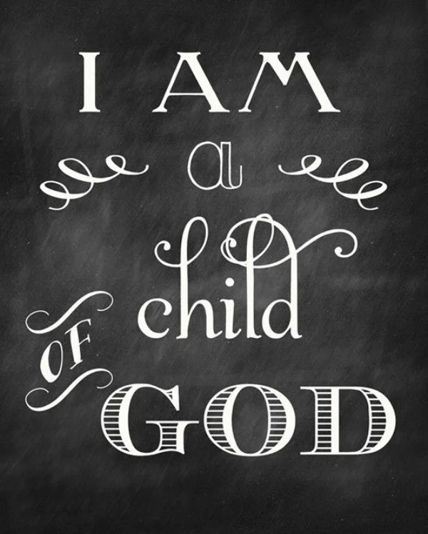 I Am A Child Of God