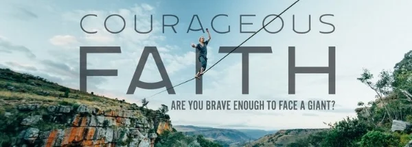 Courageous Faith