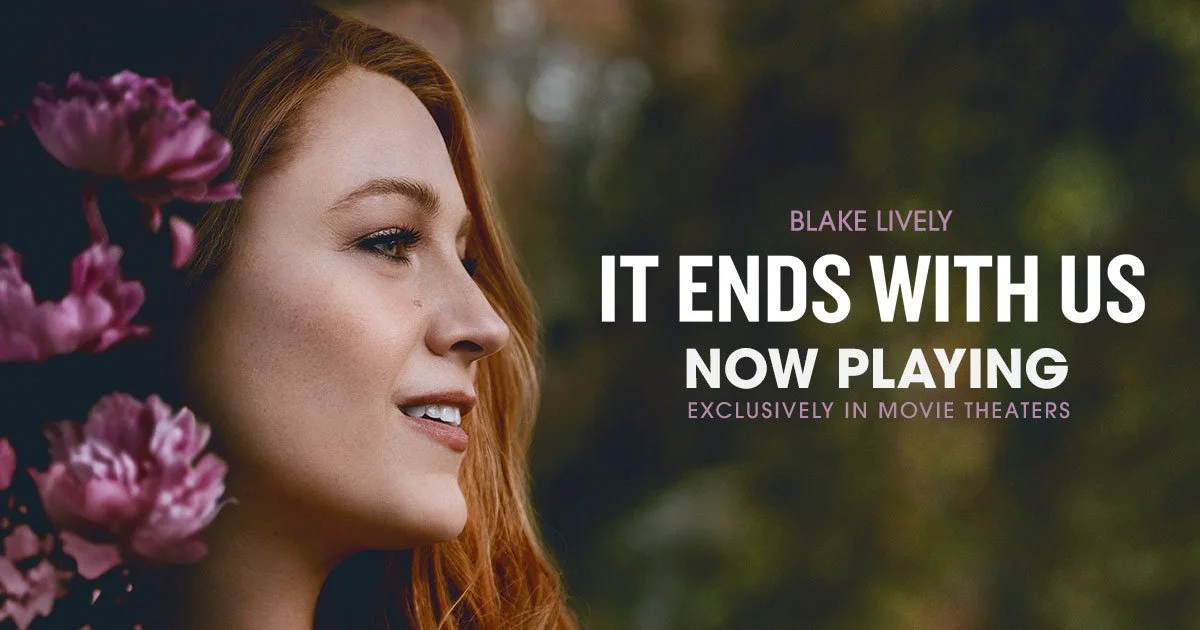 It Ends With Us (7:30 PM)