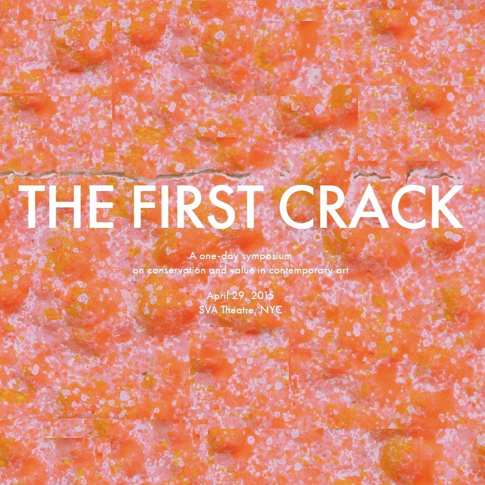 The First Crack: A Symposium on Conservation and Value in Contemporary Art (Lecture)