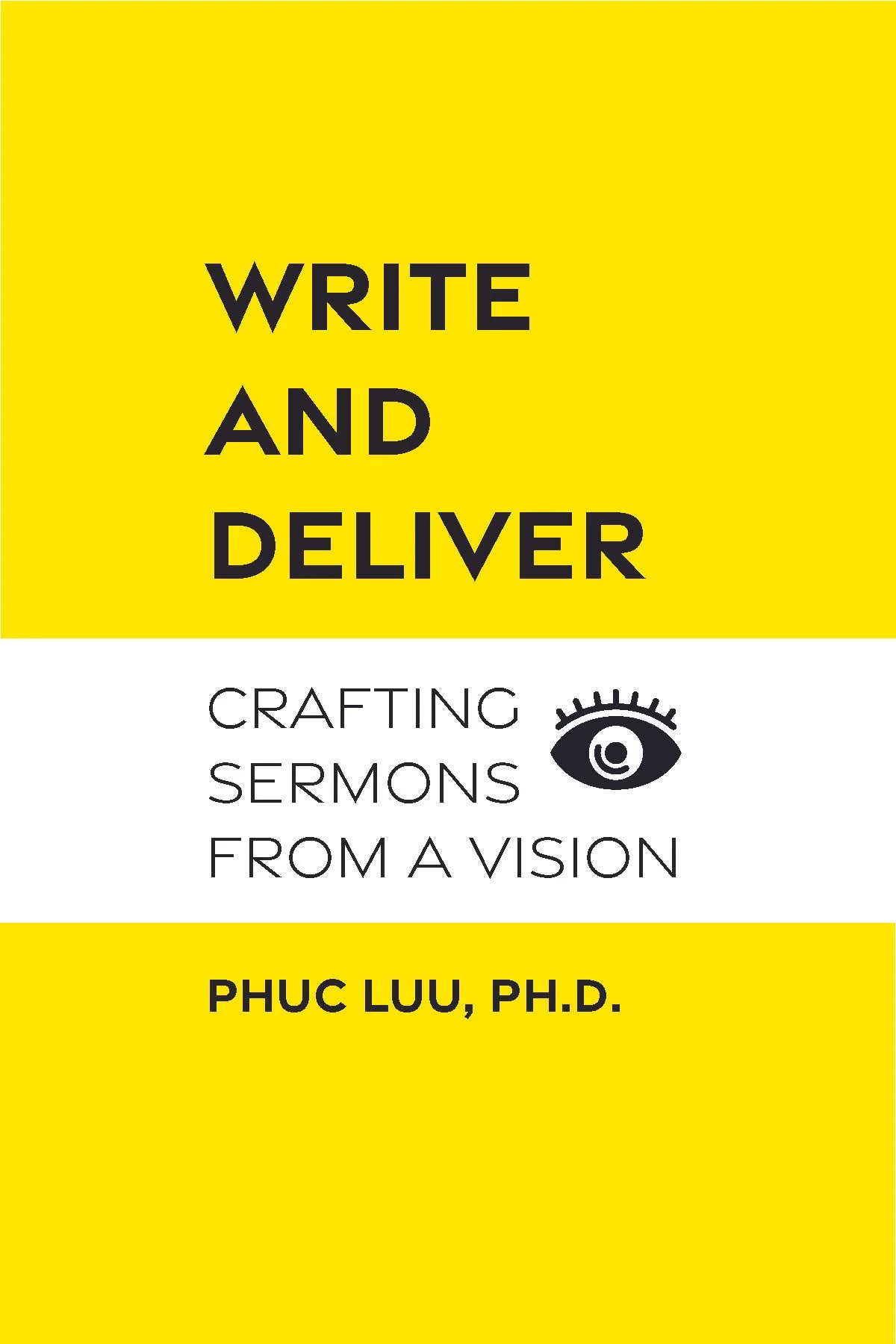 Write and Deliver: How to Craft Sermons from a Vision