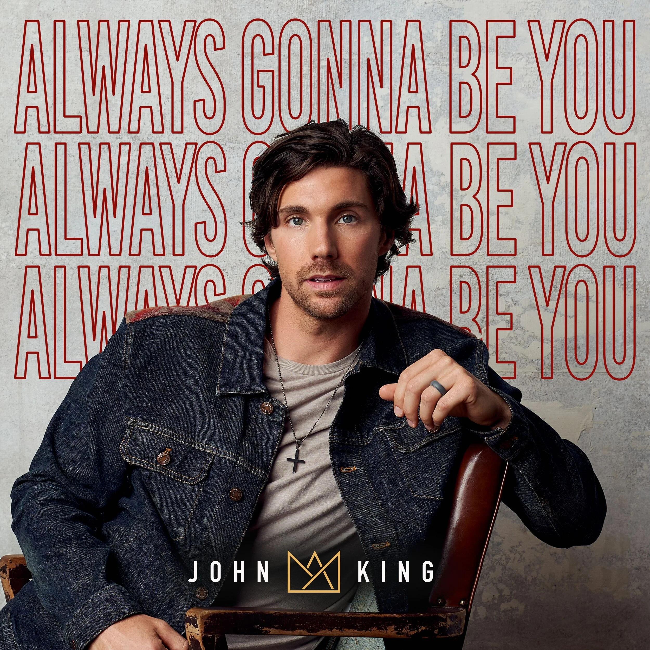 "Always Gonna Be You" Full Length Album