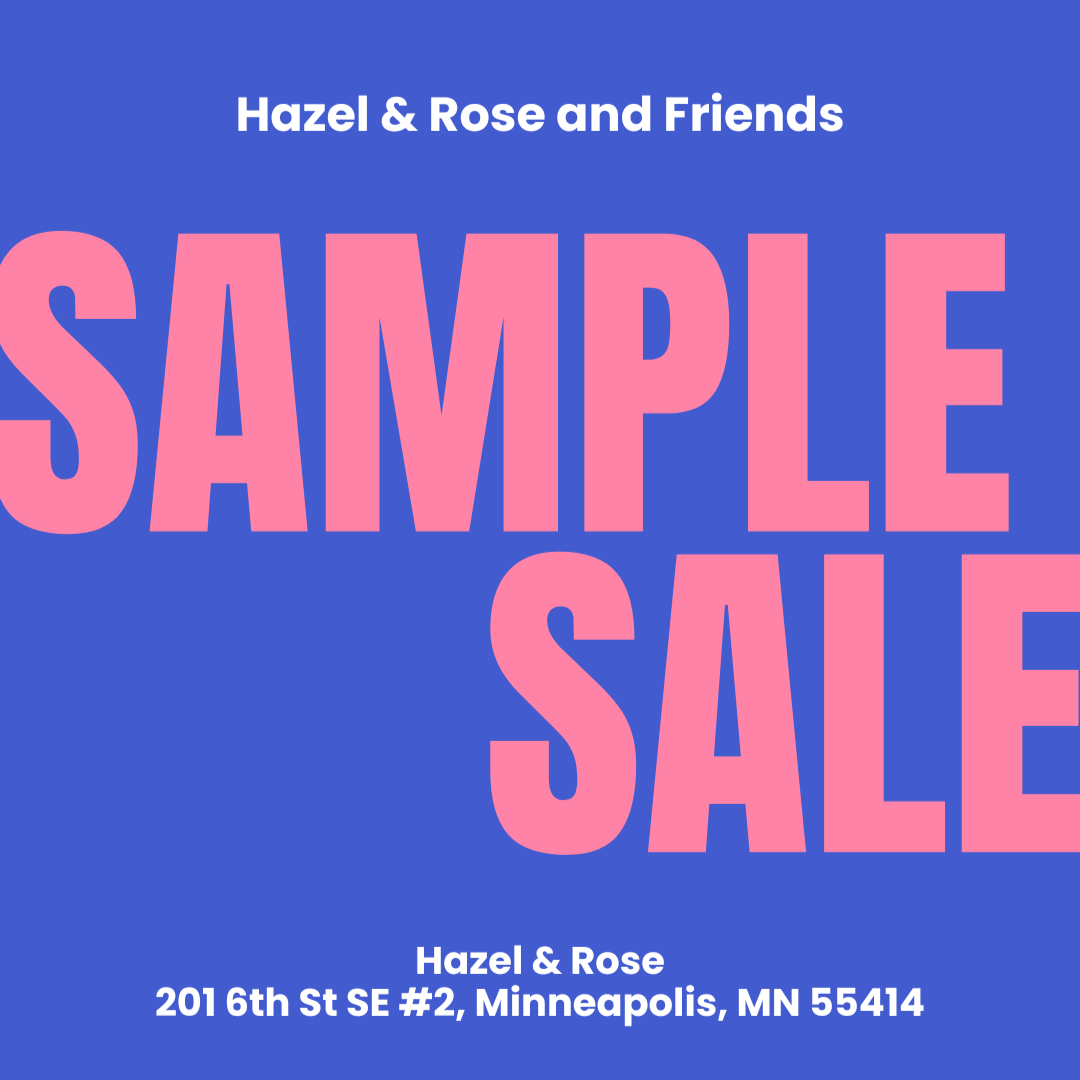 Hazel & Rose and Friends Sample Sale